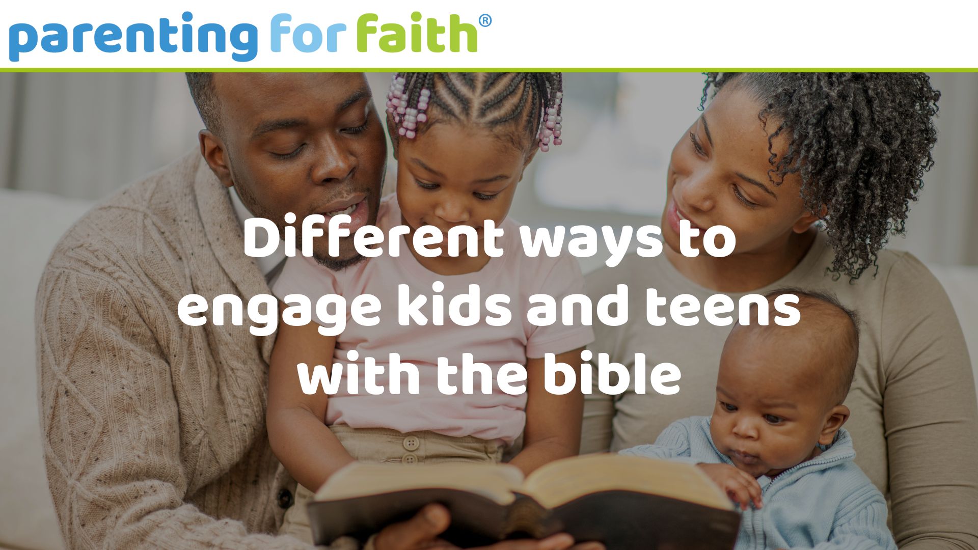 Different ways to engage kids and teens with the bible image credit ()